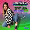 Gabby Duran & The Unsittables: I Do My Thing (Remix) (Single)