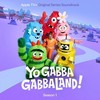 Yo Gabba GabbaLand!