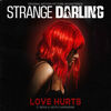 Strange Darling: Love Hurts (Single)