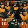 The Last of the Sea Women