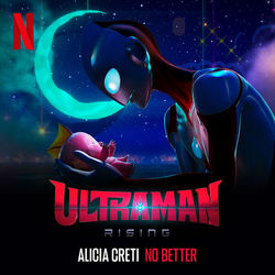 Ultraman: Rising: No Better (Single)