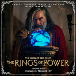 The Lord of the Rings: The Rings of Power (Season Two, Episode Six: Where Is He?)