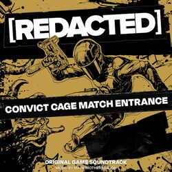 [REDACTED]: Convict Cage Match Entrance (Single)