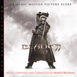 Blade II - Original Score: The Deluxe Edition