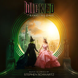 Wicked: Sing-Along