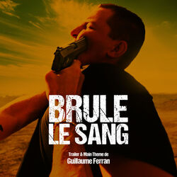 Brule le sang: Trailer & Main Theme (Single)