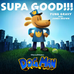 Dog Man: SUPA GOOD!!! (Single)