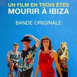 Mourir a Ibiza (un film en trois etes)