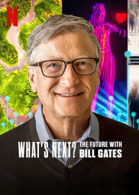 What's Next? The Future with Bill Gates